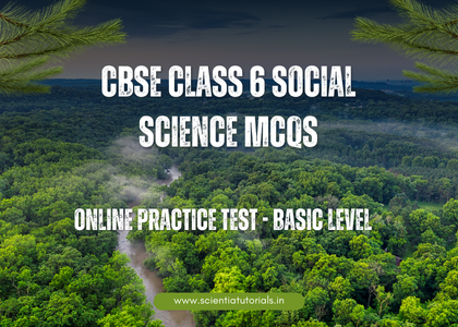 CBSE Class 6 Social Science MCQs – Online Practice Test – Basic Level