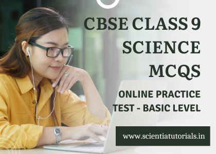 CBSE Class 9 Science MCQs – Online Practice Test – Basic Level