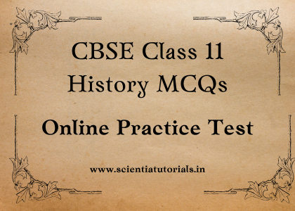 CBSE Class 11 History MCQs CBSE Class 11 History MCQs