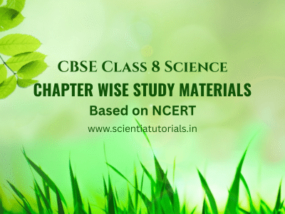 CBSE Class 8 Science – Chapter Wise Study Materials Based on NCERT