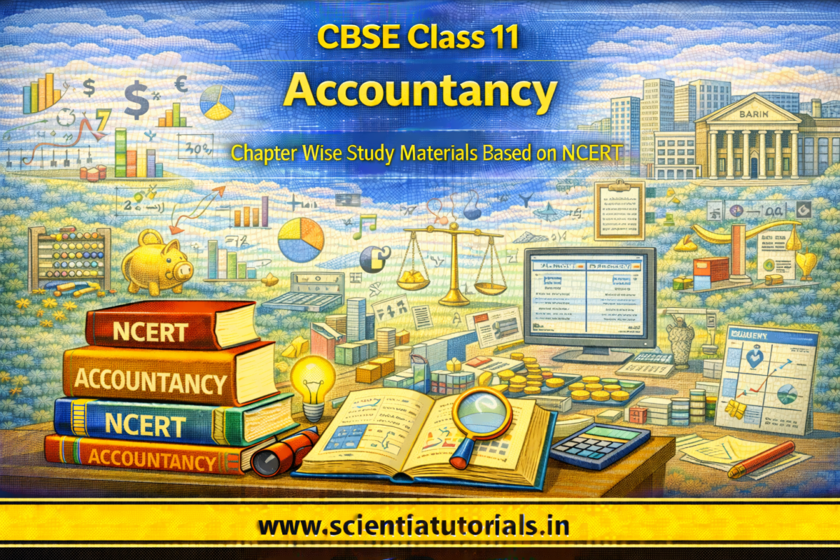 CBSE Class 11 Accountancy – Chapter Wise Study Materials Based on NCERT