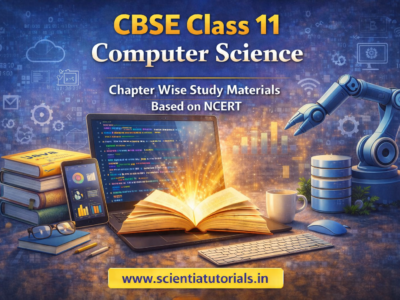 CBSE Class 11 Computer Science – Chapter Wise Study Materials Based on NCERT