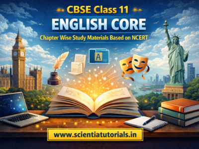 CBSE Class 11 English Core – Chapter Wise Study Materials Based on NCERT