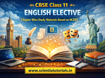 CBSE Class 11 English Elective – Chapter Wise Study Materials Based on NCERT