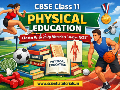 CBSE Class 11 Physical Education – Chapter Wise Study Materials Based on NCERT