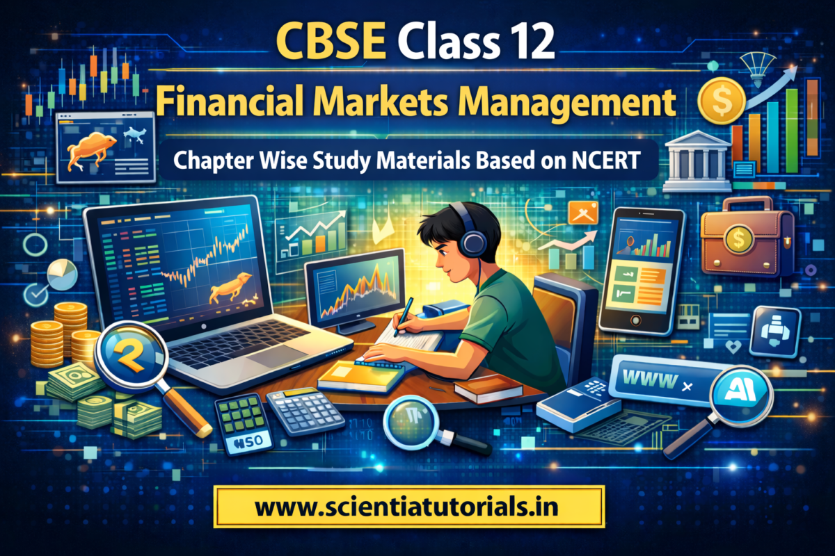CBSE Class 12 Financial Markets Management – Chapter Wise Study Materials Based on NCERT