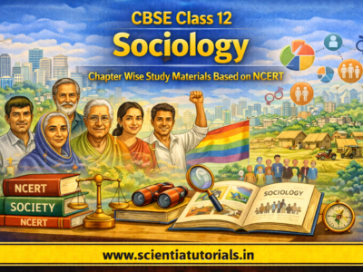 CBSE Class 12 Sociology – Chapter Wise Study Materials Based on NCERT