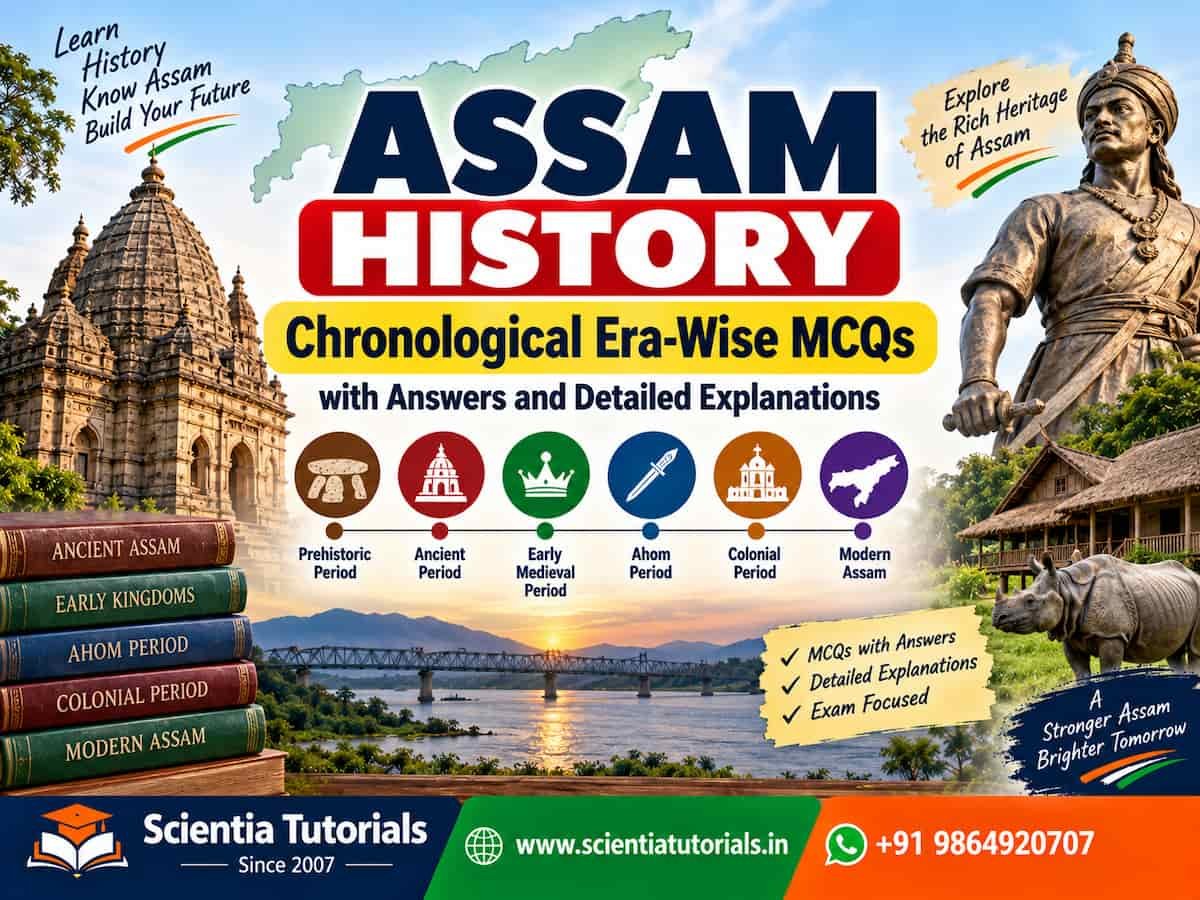 Assam History Chronological Era-Wise MCQs with Answers Assam History Chronological Era-Wise MCQs with Answers