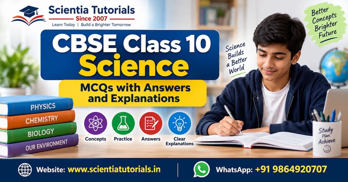 CBSE Class 10 Science MCQs with Answers and Explanations