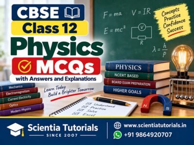 CBSE Class 12 Physics – MCQs with Answers and Explanations