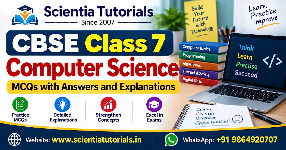 CBSE Class 7 Computer Science MCQs with Answers and Explanations CBSE Class 7 Computer Science MCQs with Answers and Explanations