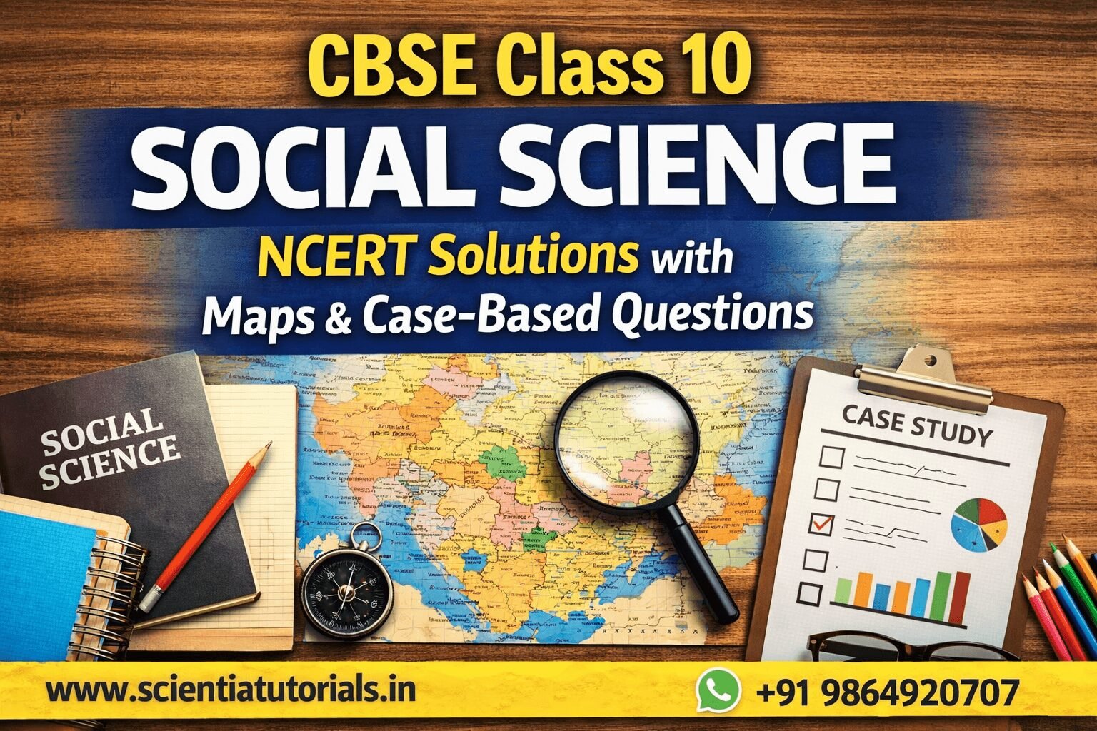 CBSE Class 10 Social Science NCERT solutions with maps and case-based questions for board exam preparation