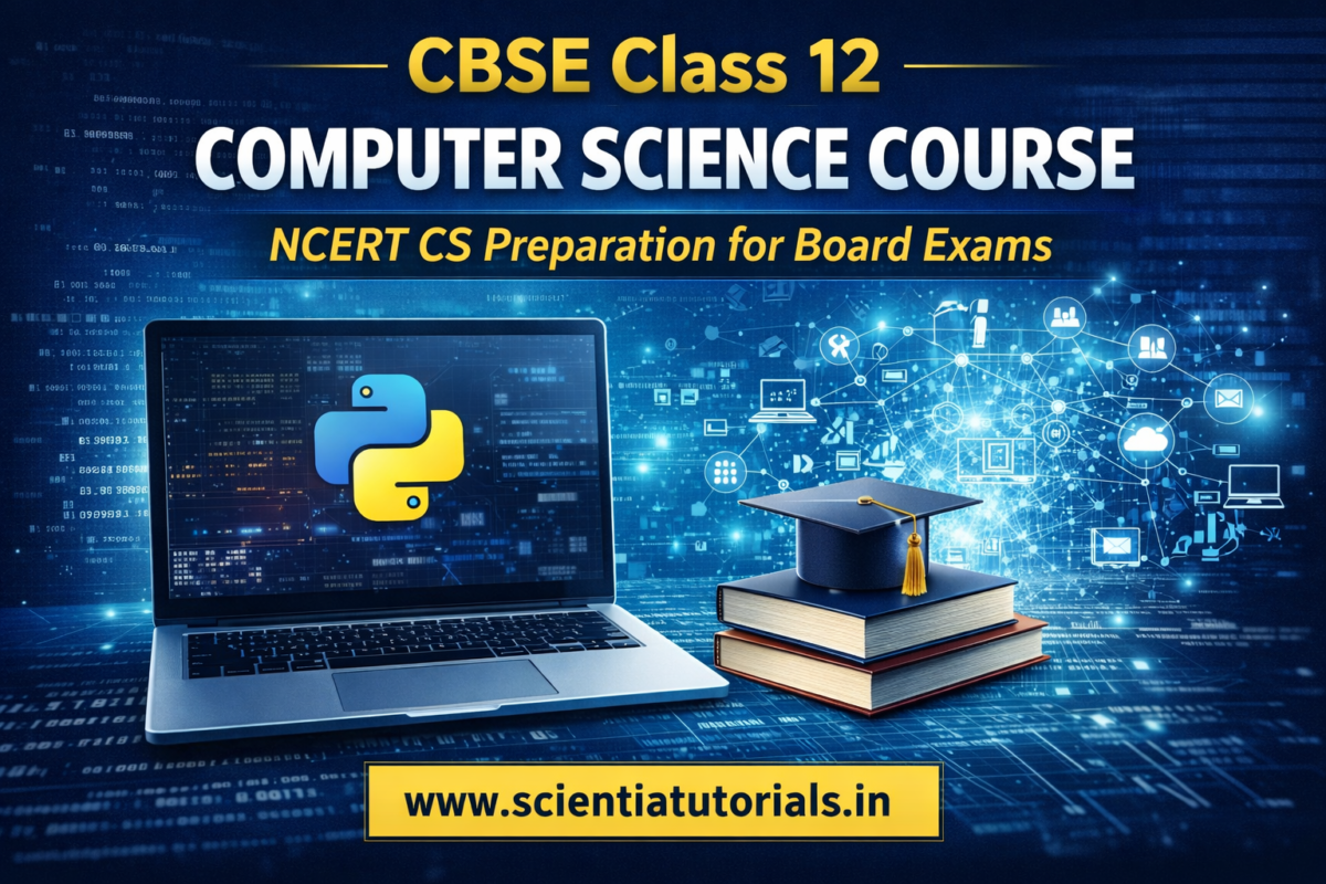 CBSE Class 12 Computer Science course with NCERT CS preparation and Python programming by Scientia Tutorials Guwahati