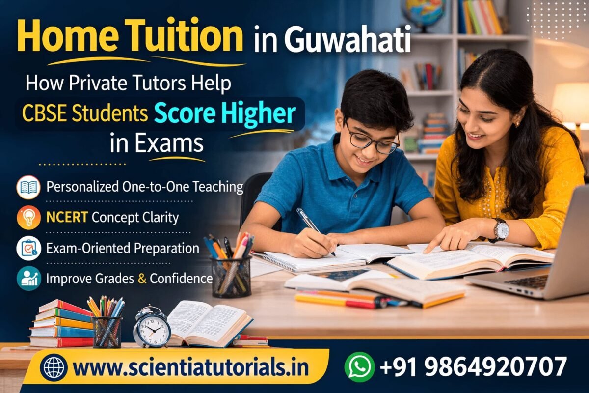 Home Tuition in Guwahati with experienced CBSE home tutor helping a student study NCERT subjects at home by Scientia Tutorials