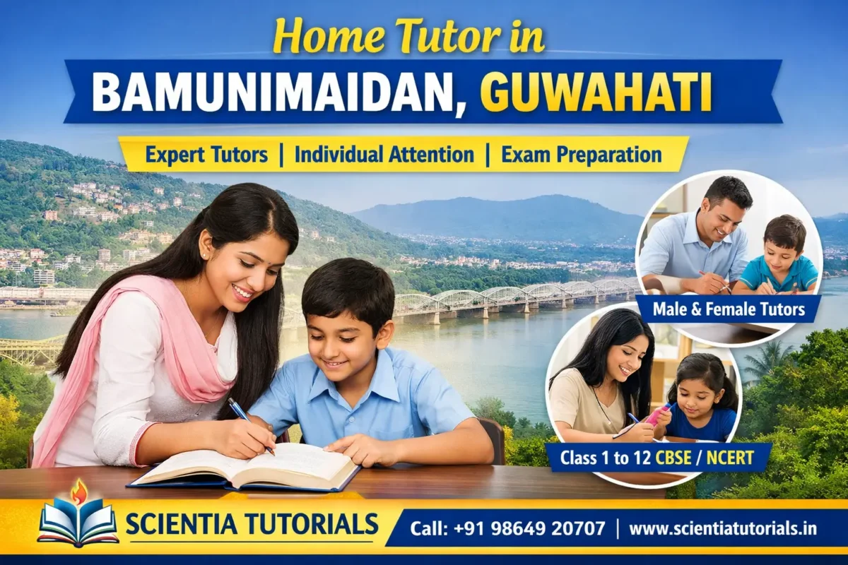 Home tutor teaching CBSE student at home in Bamunimaidan Guwahati – Scientia Tutorials home tuition service