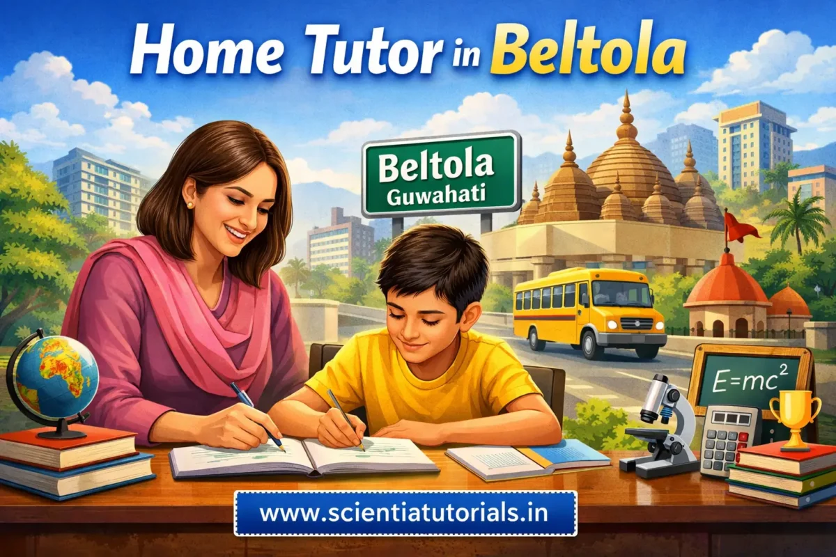 CBSE home tutor teaching student in Beltola Guwahati by Scientia Tutorials