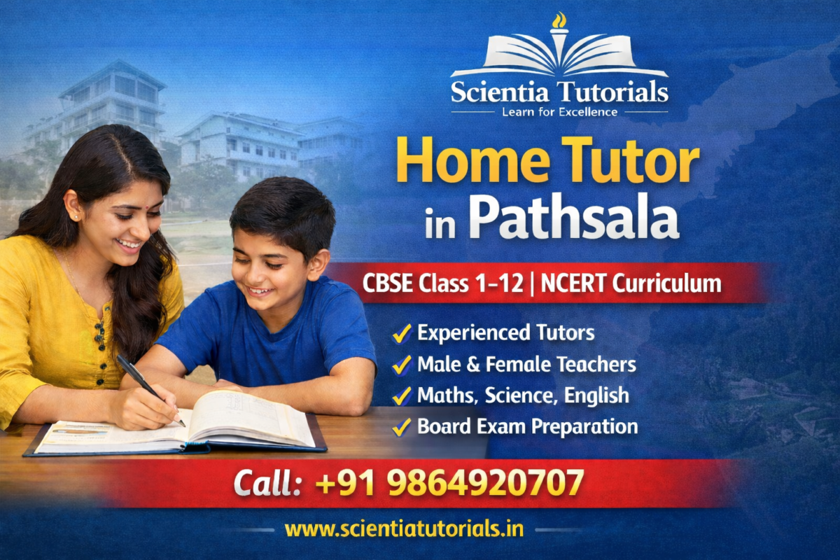 Home tutor in Pathsala providing CBSE home tuition for Class 1 to 12 students with Maths Science and English tutors by Scientia Tutorials Assam