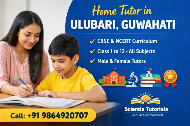 Home Tutor in Ulubari Guwahati teaching CBSE Class 1 to 12 students through personalized home tuition by Scientia Tutorials