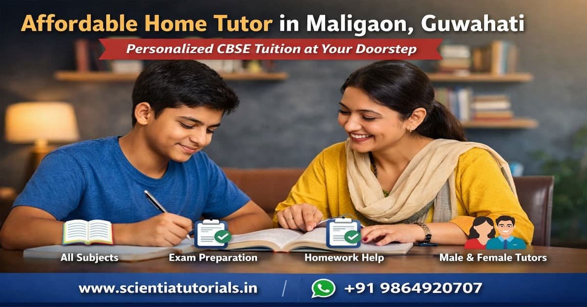 Affordable home tutor in Maligaon Guwahati providing personalized CBSE tuition with one-to-one learning support