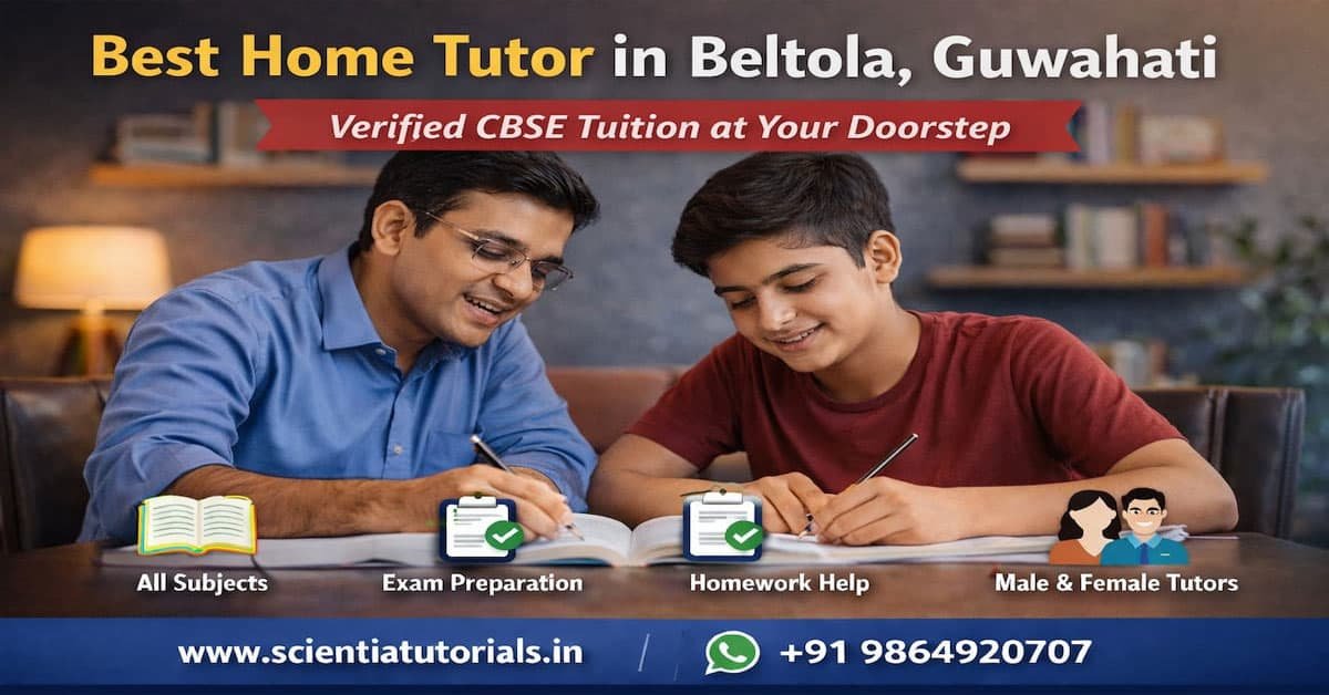Best home tutor in Beltola Guwahati offering one-to-one CBSE tuition with personalized academic support