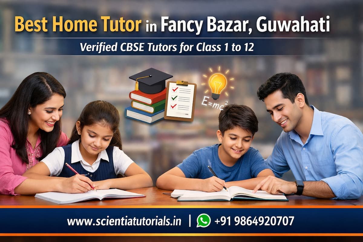 Best home tutor in Fancy Bazar Guwahati offering verified CBSE tuition with personalized learning support