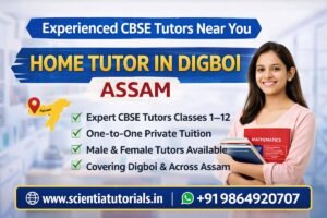 Best home tutor in Digboi Assam offering CBSE private tuition with one-to-one personalized learning for classes 1 to 12