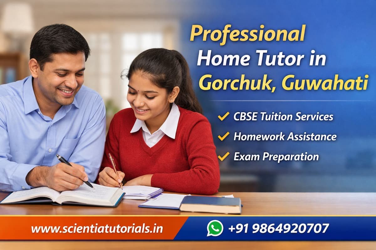 Professional home tutor in Gorchuk Guwahati offering verified CBSE tuition services with personalized coaching