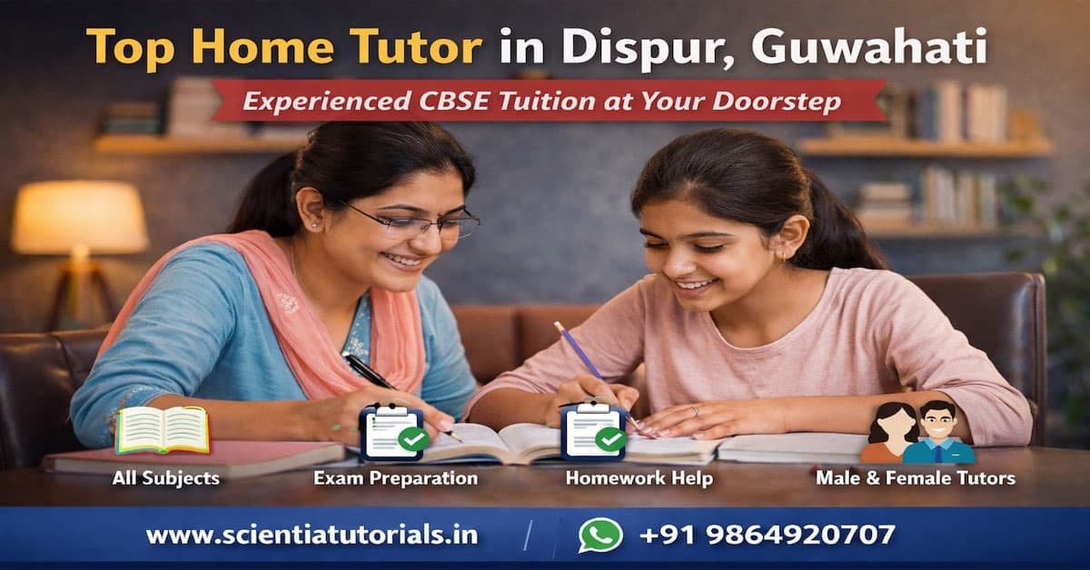 Top home tutor in Dispur Guwahati offering one-to-one CBSE tuition with personalized academic support