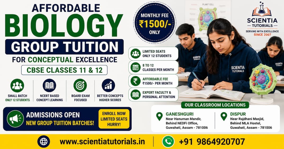 Affordable Biology group tuition in Guwahati for conceptual excellence with small batch CBSE coaching at Scientia Tutorials
