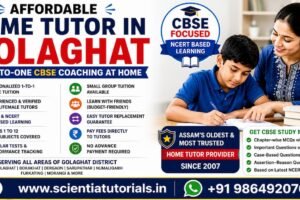 Affordable home tutor in Golaghat offering one-to-one CBSE home tuition by Scientia Tutorials Assam since 2007