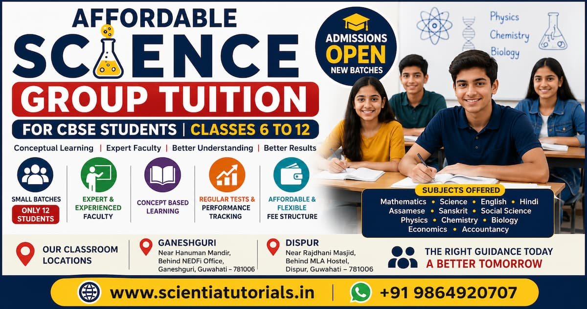 Affordable Science group tuition for CBSE students at Scientia Tutorials Guwahati with small batch classroom coaching
