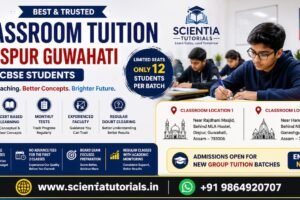 Best classroom tuition in Dispur Guwahati for CBSE students at Scientia Tutorials with affordable small batch coaching