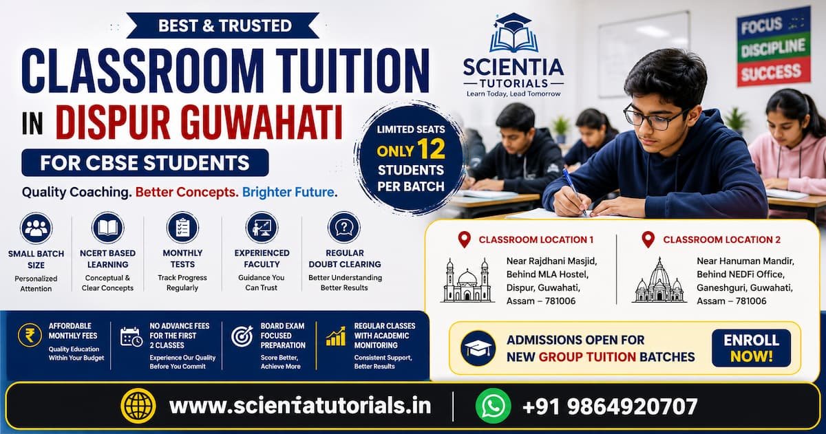 Best classroom tuition in Dispur Guwahati for CBSE students at Scientia Tutorials with affordable small batch coaching