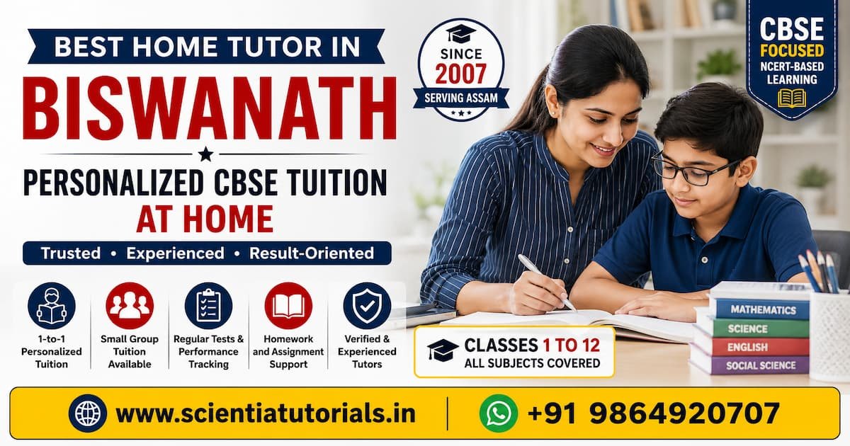 Professional featured image for Scientia Tutorials offering personalized CBSE home tuition in Biswanath, Assam with verified tutors for Class 1 to 12 students