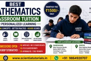 Best Mathematics classroom tuition in Guwahati for personalized learning with affordable small batch CBSE Maths coaching at Scientia Tutorials