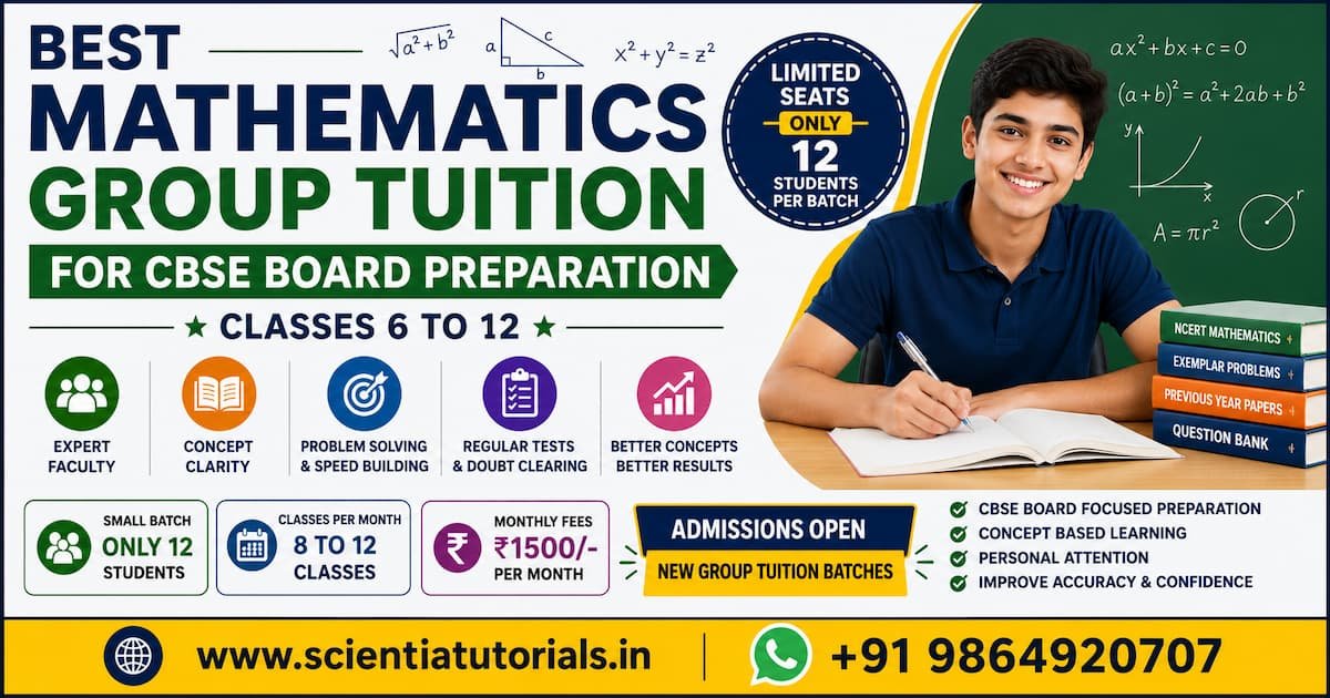 Best Mathematics group tuition in Guwahati at Scientia Tutorials for CBSE board preparation, concept clarity, and affordable small batch coaching