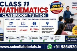 Affordable Class 11 Mathematics classroom tuition at Scientia Tutorials near Hanuman Mandir, Ganeshguri, Guwahati by ARUP KUMAR DAS
