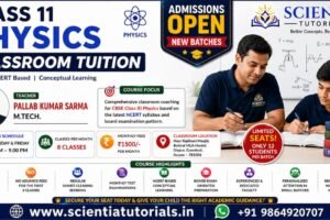 Class 11 Physics classroom tuition in Dispur Guwahati at Scientia Tutorials with expert faculty and small batch coaching