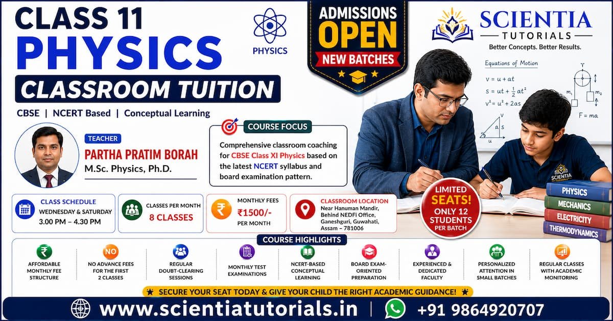 Class 11 Physics classroom tuition in Ganeshguri Guwahati at Scientia Tutorials with expert faculty and small batch coaching
