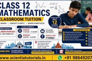 Class 12 Mathematics classroom tuition in Dispur Guwahati by Scientia Tutorials with expert M.Sc. Mathematics faculty, affordable fees and small batch CBSE coaching