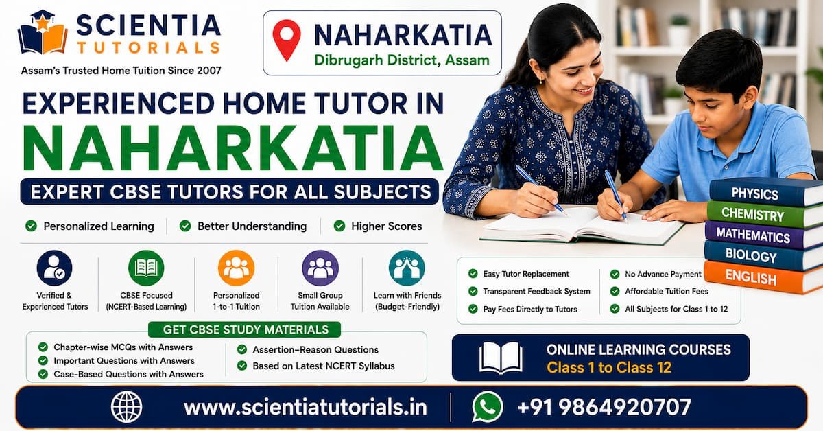 Experienced home tutor in Naharkatia offering expert CBSE tuition for all subjects in Assam with personalized one-to-one academic support.