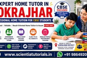 Expert home tutor in Kokrajhar offering professional CBSE home tuition by Scientia Tutorials Assam since 2007