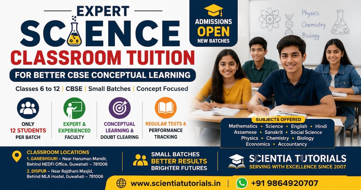 Expert Science classroom tuition for CBSE students at Scientia Tutorials Guwahati with small group batches and conceptual learning