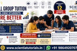How small group tuition helps CBSE students score better in Guwahati at Scientia Tutorials with affordable classroom coaching in Dispur and Ganeshguri