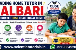 Leading home tutor in Nalbari offering affordable CBSE home tuition by Scientia Tutorials Assam since 2007