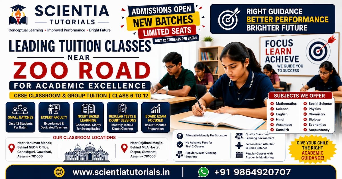Scientia Tutorials leading tuition classes near Zoo Road Guwahati with affordable CBSE classroom coaching and small batch learning