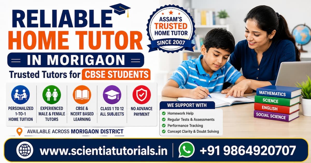 Reliable home tutor in Morigaon offering trusted CBSE home tuition by Scientia Tutorials Assam since 2007