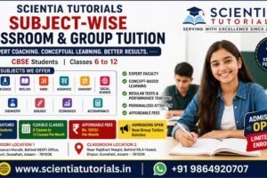 Scientia Tutorials subject-wise classroom and group tuition in Guwahati for CBSE students with expert coaching and affordable small batches