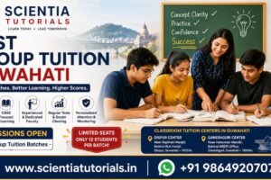 Students attending small group CBSE tuition classes at Scientia Tutorials Guwahati for higher exam scores and conceptual learning