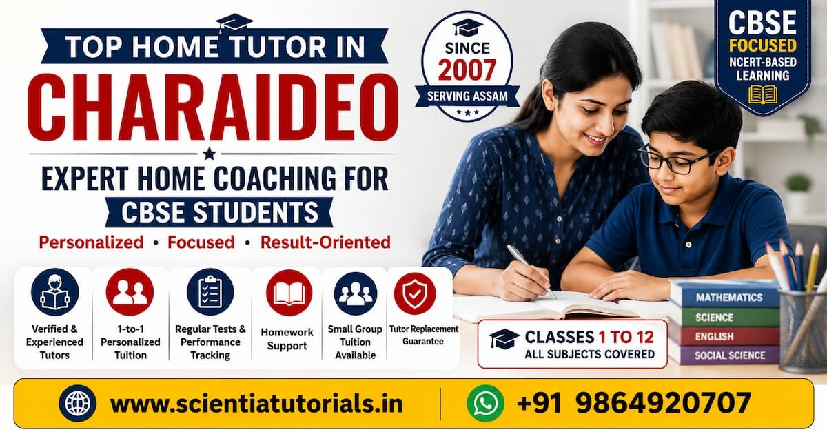Featured image for Scientia Tutorials offering expert CBSE home coaching and personalized private tuition in Charaideo, Assam for students from Class 1 to 12
